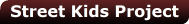 Street Kids Project